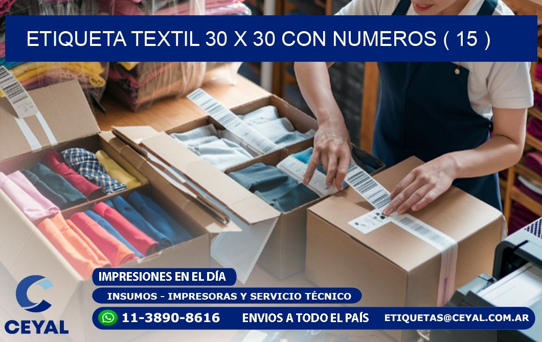 ETIQUETA TEXTIL 30 X 30 CON NUMEROS ( 15 )