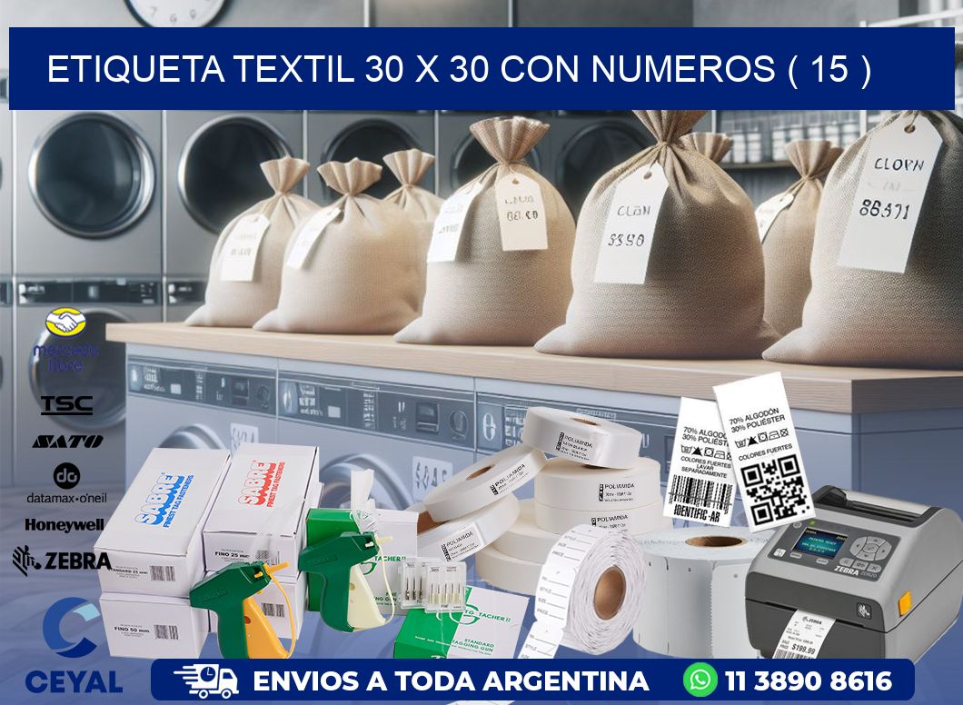 ETIQUETA TEXTIL 30 X 30 CON NUMEROS ( 15 )