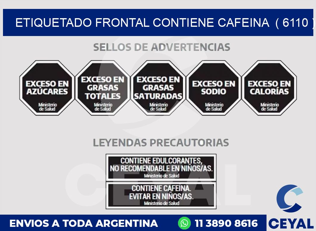 ETIQUETADO FRONTAL CONTIENE CAFEINA  ( 6110 )