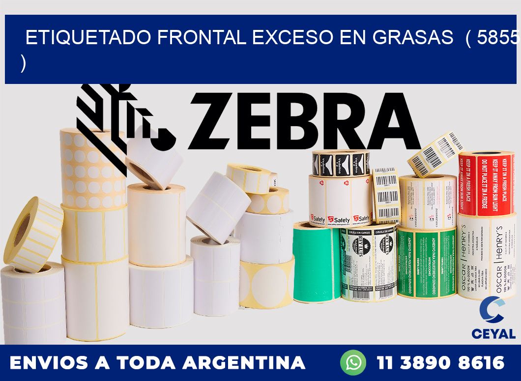 ETIQUETADO FRONTAL EXCESO EN GRASAS  ( 5855 )