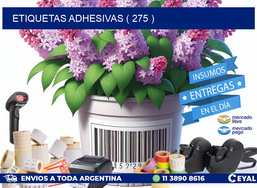 ETIQUETAS ADHESIVAS ( 275 )