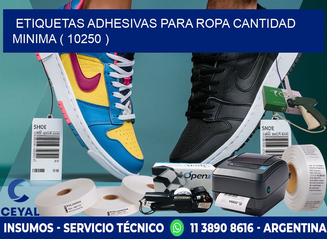 ETIQUETAS ADHESIVAS PARA ROPA CANTIDAD MINIMA ( 10250 )