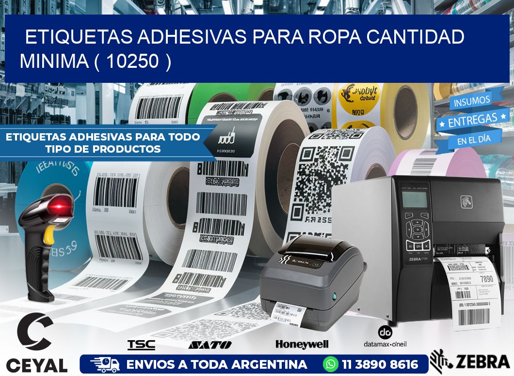 ETIQUETAS ADHESIVAS PARA ROPA CANTIDAD MINIMA ( 10250 )
