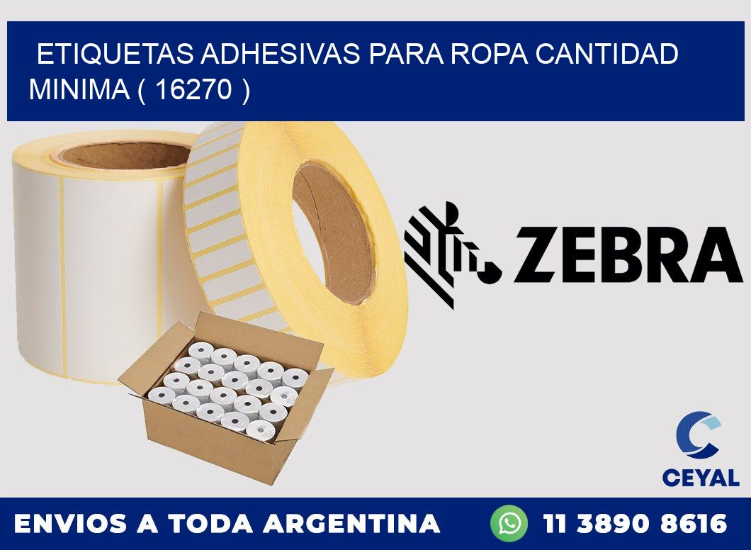 ETIQUETAS ADHESIVAS PARA ROPA CANTIDAD MINIMA ( 16270 )