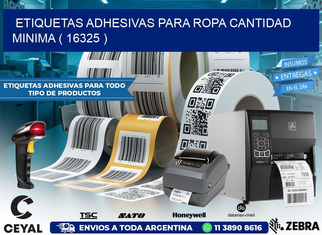ETIQUETAS ADHESIVAS PARA ROPA CANTIDAD MINIMA ( 16325 )