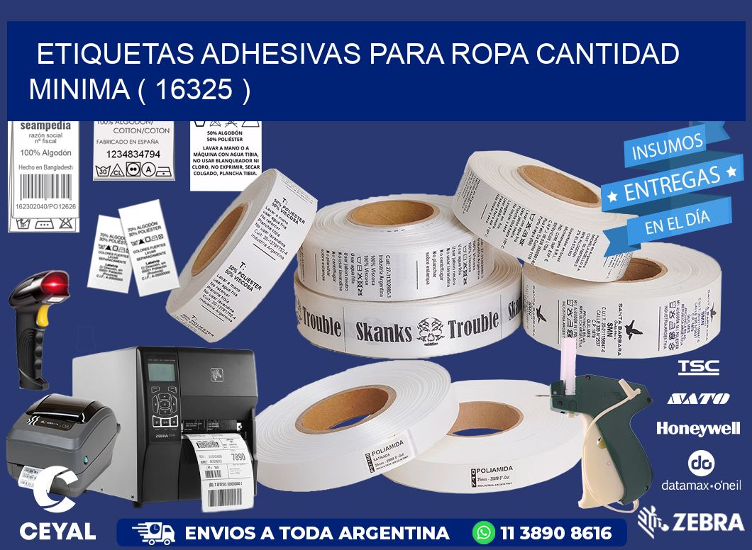 ETIQUETAS ADHESIVAS PARA ROPA CANTIDAD MINIMA ( 16325 )