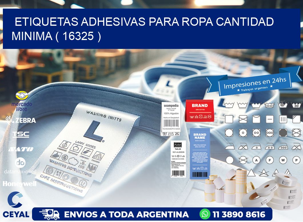 ETIQUETAS ADHESIVAS PARA ROPA CANTIDAD MINIMA ( 16325 )