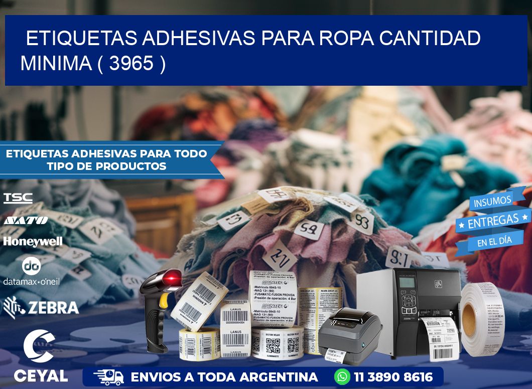ETIQUETAS ADHESIVAS PARA ROPA CANTIDAD MINIMA ( 3965 )