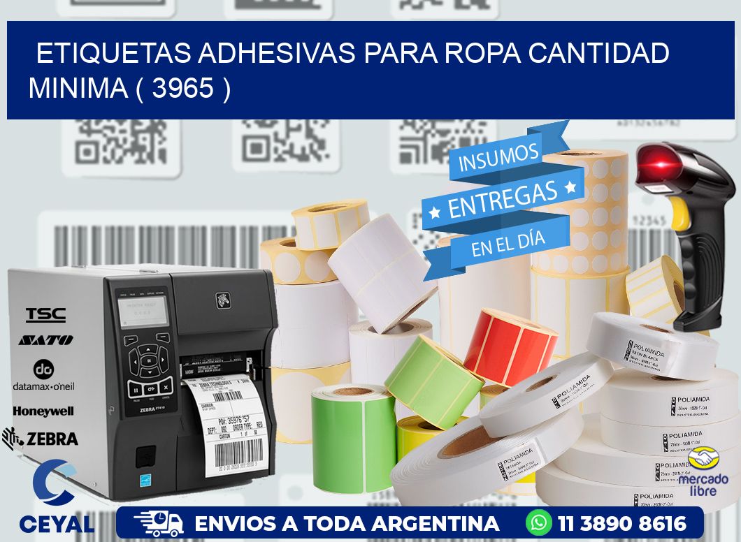 ETIQUETAS ADHESIVAS PARA ROPA CANTIDAD MINIMA ( 3965 )
