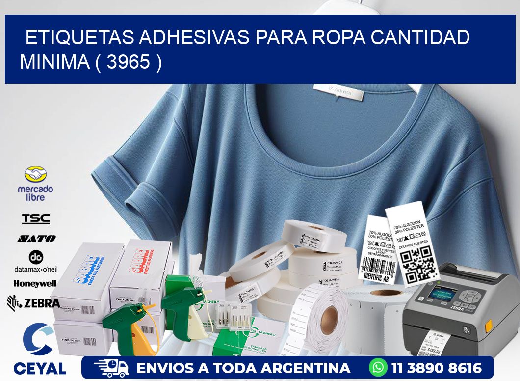 ETIQUETAS ADHESIVAS PARA ROPA CANTIDAD MINIMA ( 3965 )