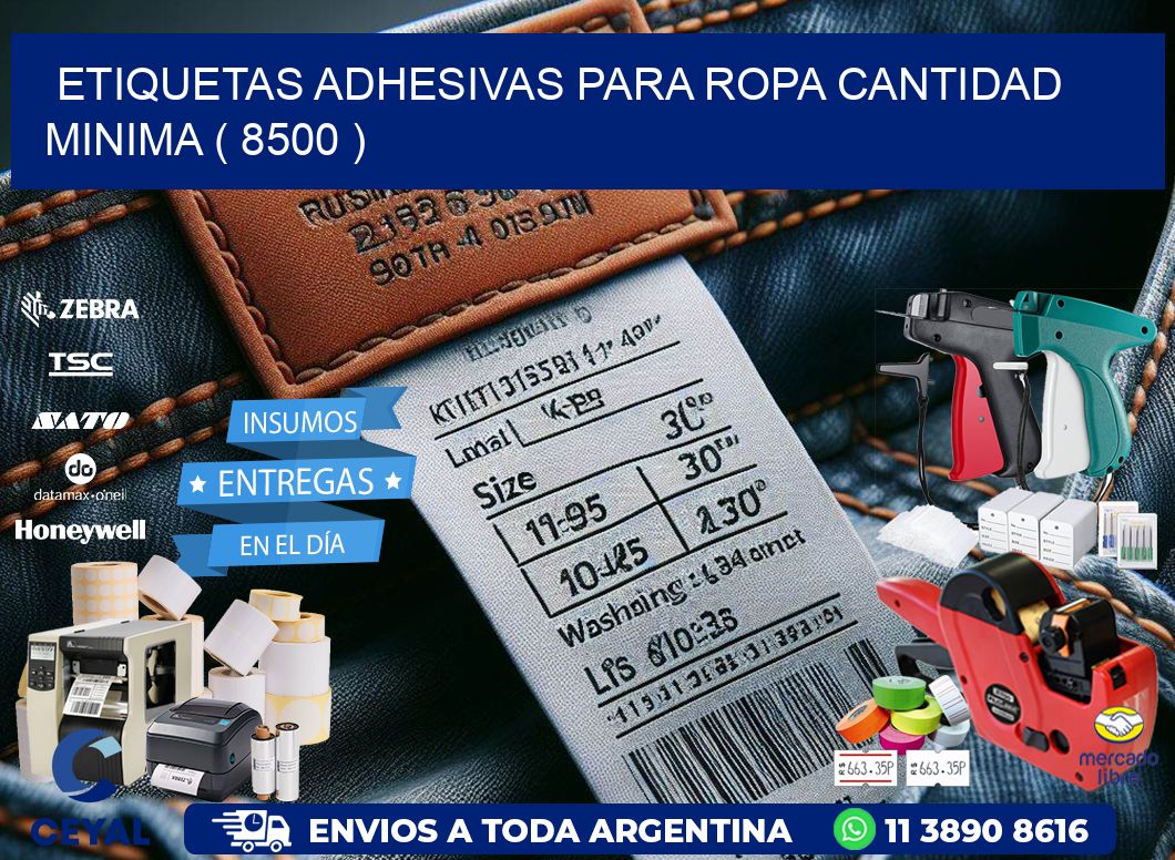 ETIQUETAS ADHESIVAS PARA ROPA CANTIDAD MINIMA ( 8500 )