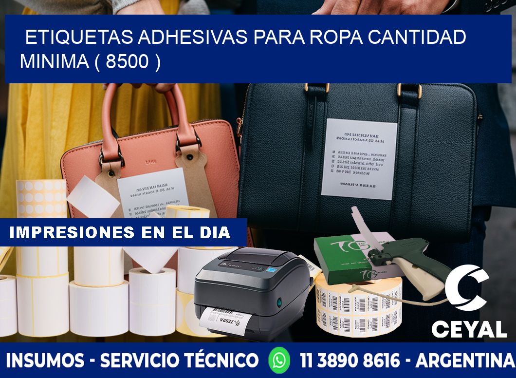 ETIQUETAS ADHESIVAS PARA ROPA CANTIDAD MINIMA ( 8500 )