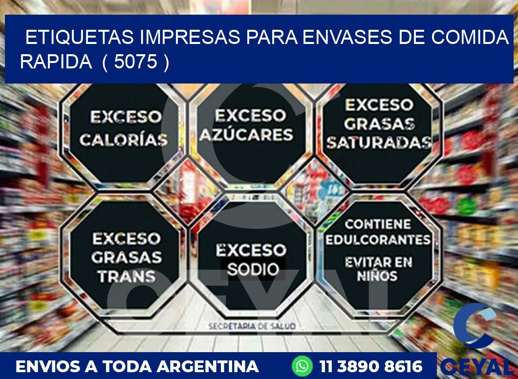ETIQUETAS IMPRESAS PARA ENVASES DE COMIDA RAPIDA  ( 5075 )