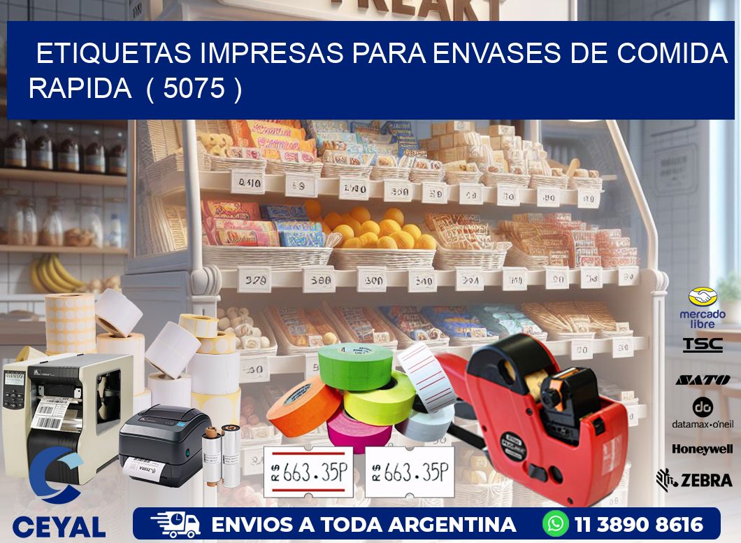 ETIQUETAS IMPRESAS PARA ENVASES DE COMIDA RAPIDA  ( 5075 )