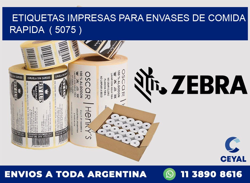 ETIQUETAS IMPRESAS PARA ENVASES DE COMIDA RAPIDA  ( 5075 )