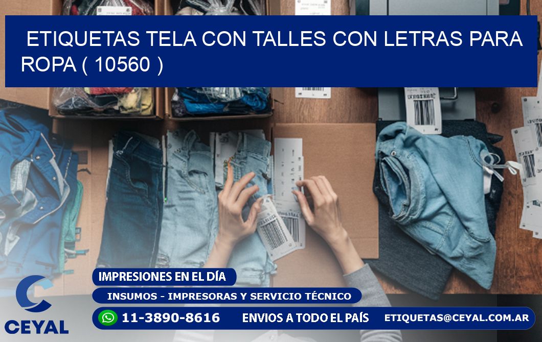 ETIQUETAS TELA CON TALLES CON LETRAS PARA ROPA ( 10560 )