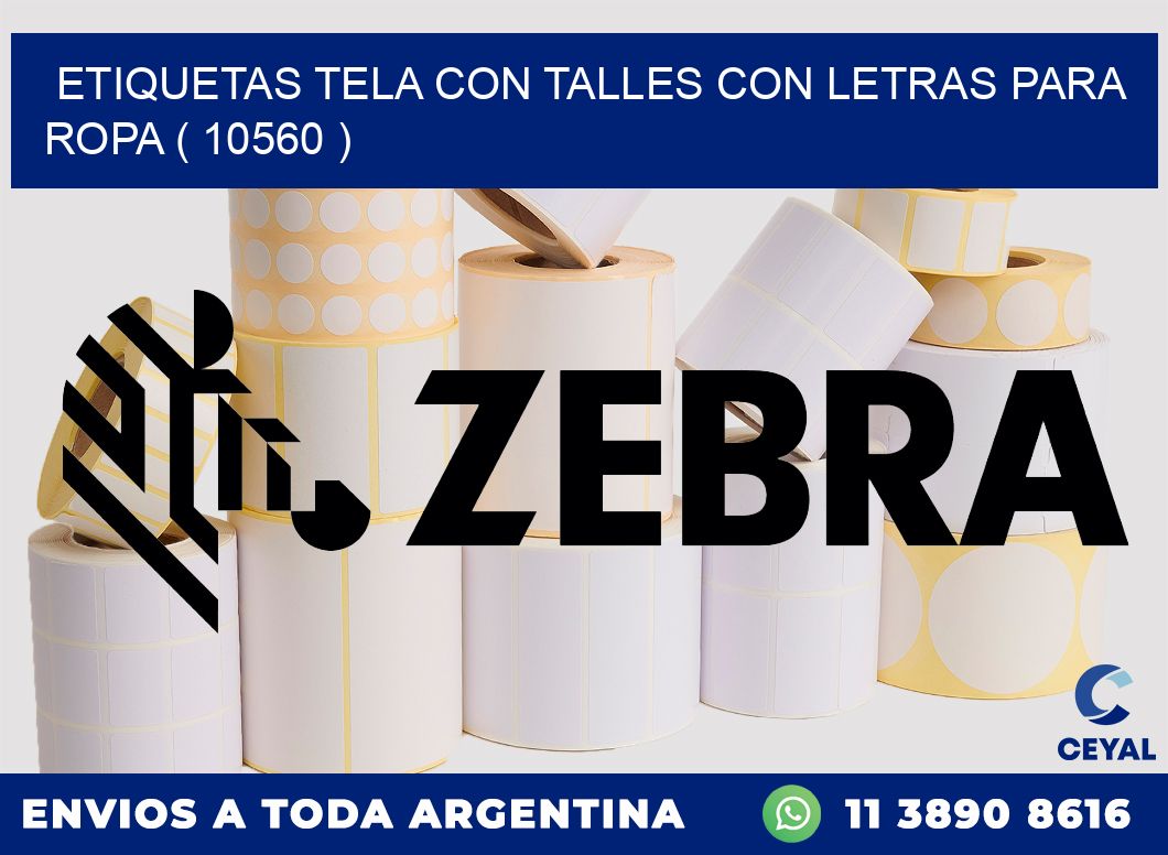ETIQUETAS TELA CON TALLES CON LETRAS PARA ROPA ( 10560 )