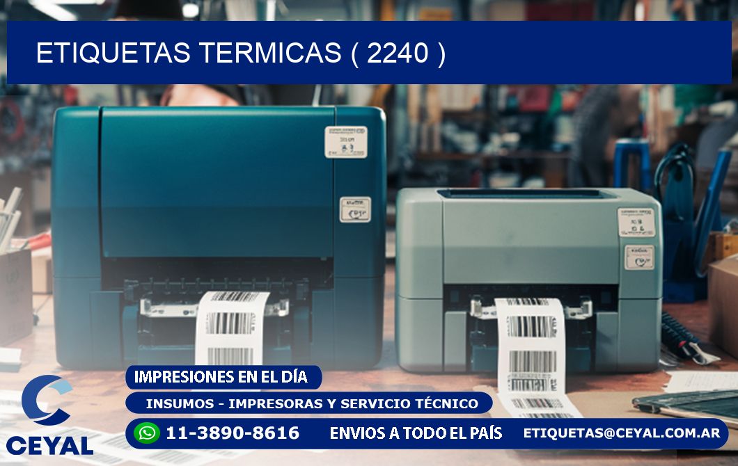 ETIQUETAS TERMICAS ( 2240 )