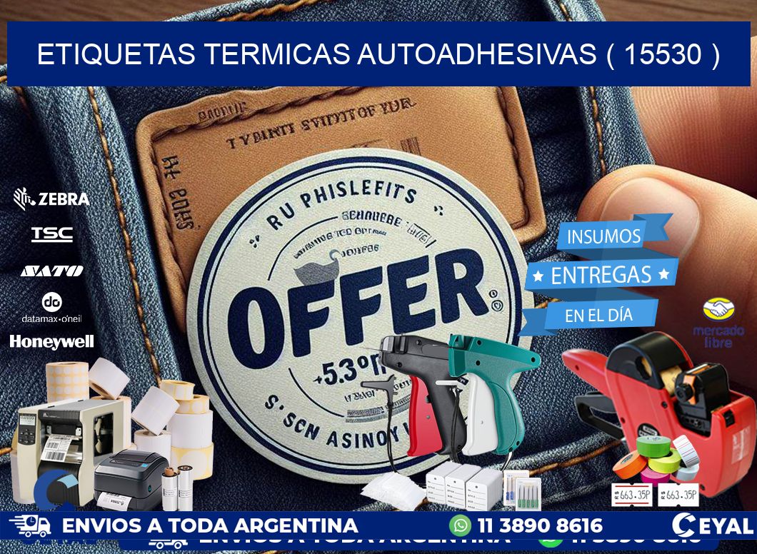 ETIQUETAS TERMICAS AUTOADHESIVAS ( 15530 )