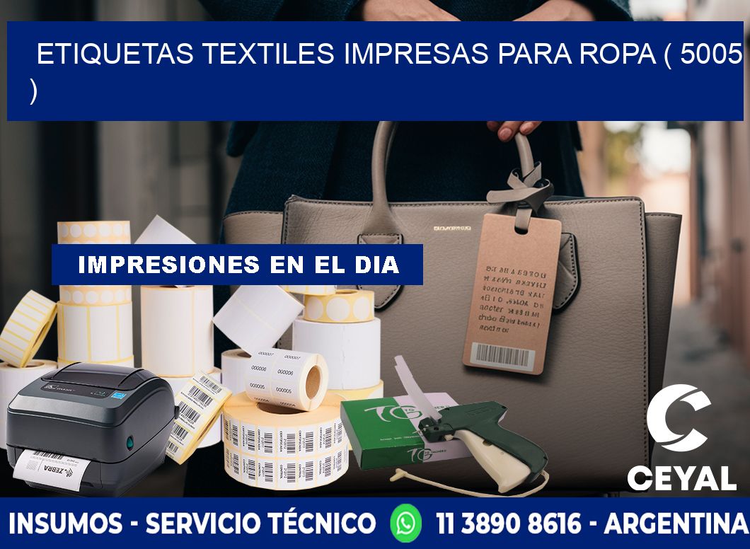 ETIQUETAS TEXTILES IMPRESAS PARA ROPA ( 5005 )