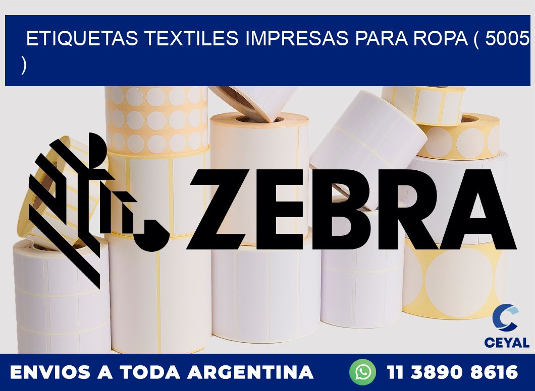 ETIQUETAS TEXTILES IMPRESAS PARA ROPA ( 5005 )