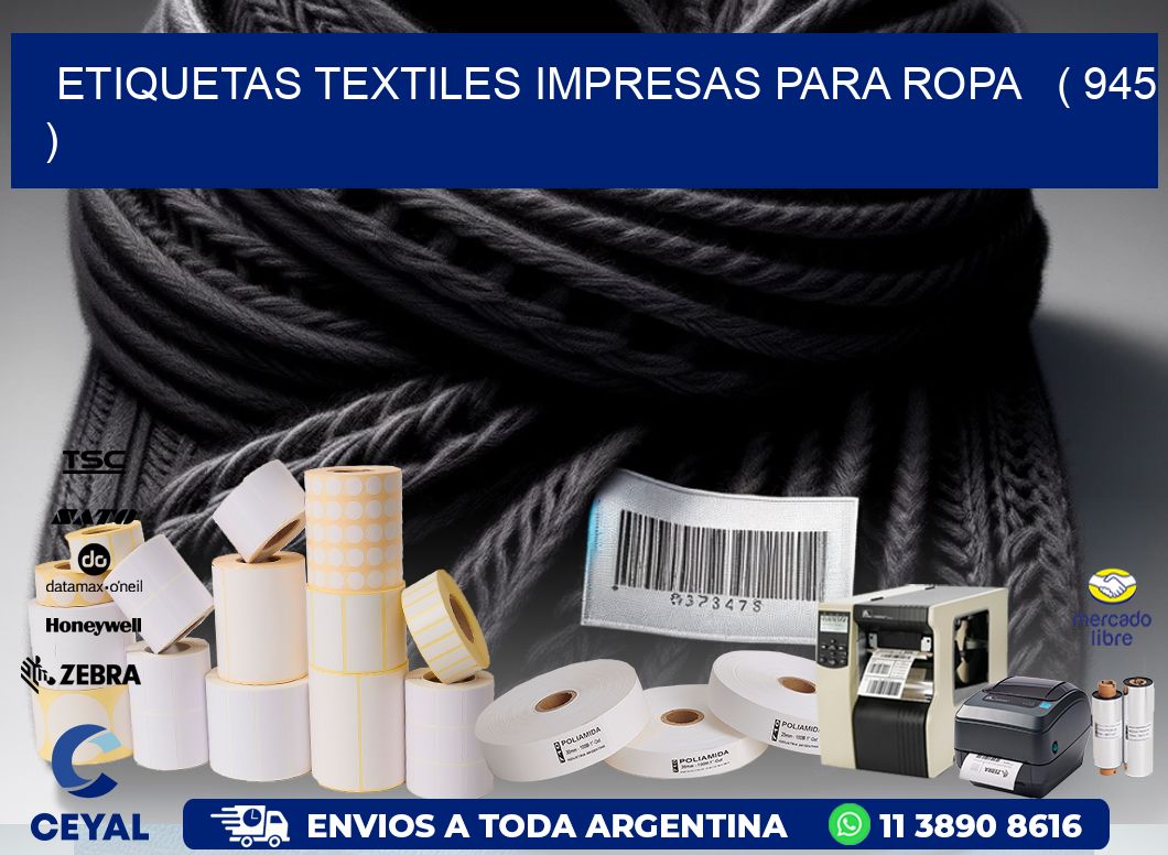 ETIQUETAS TEXTILES IMPRESAS PARA ROPA   ( 945 )