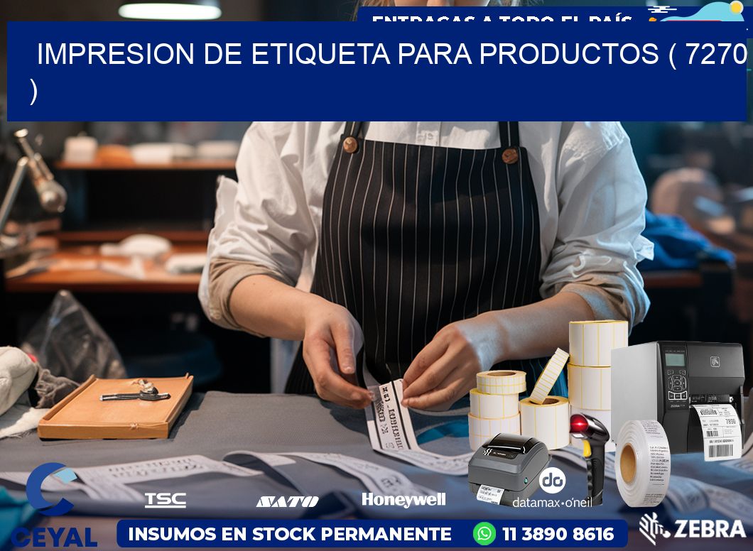 IMPRESION DE ETIQUETA PARA PRODUCTOS ( 7270 )
