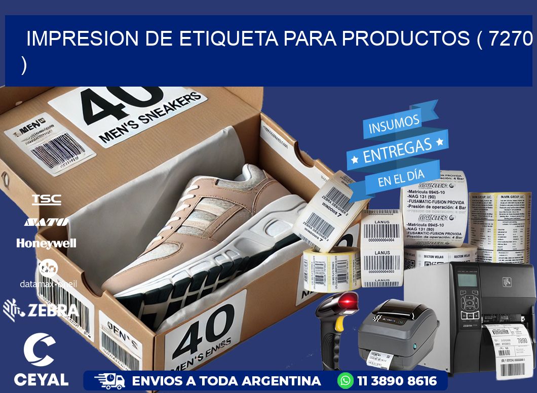 IMPRESION DE ETIQUETA PARA PRODUCTOS ( 7270 )