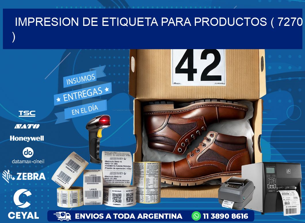IMPRESION DE ETIQUETA PARA PRODUCTOS ( 7270 )