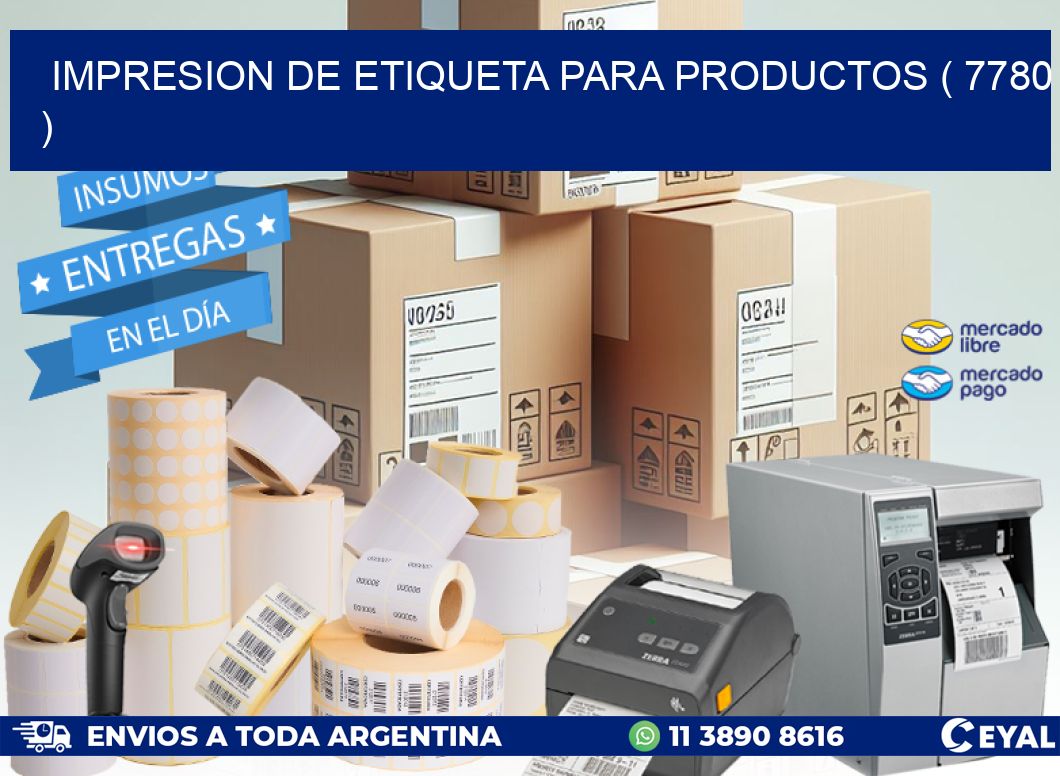 IMPRESION DE ETIQUETA PARA PRODUCTOS ( 7780 )