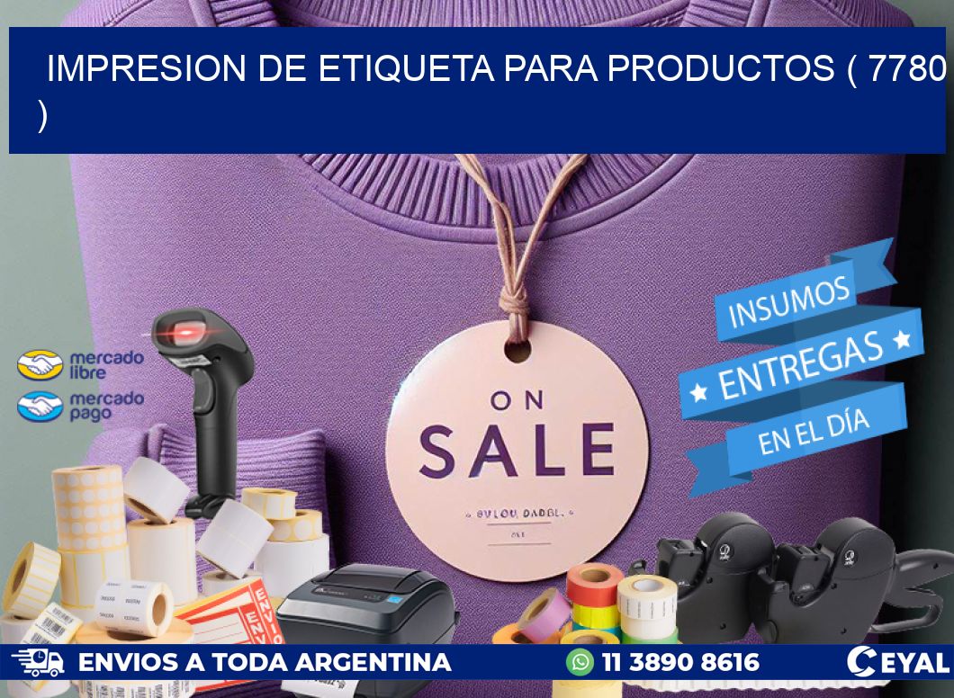 IMPRESION DE ETIQUETA PARA PRODUCTOS ( 7780 )