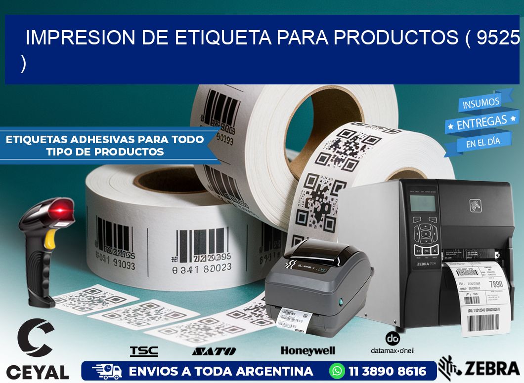 IMPRESION DE ETIQUETA PARA PRODUCTOS ( 9525 )