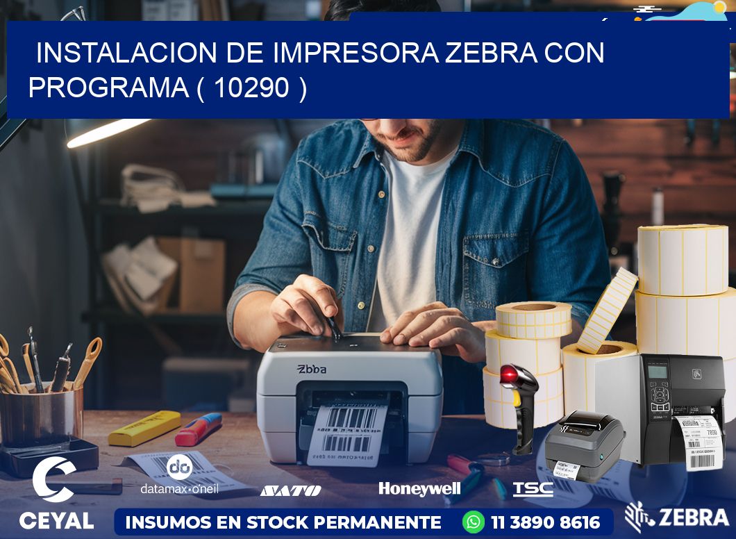INSTALACION DE IMPRESORA ZEBRA CON PROGRAMA ( 10290 )