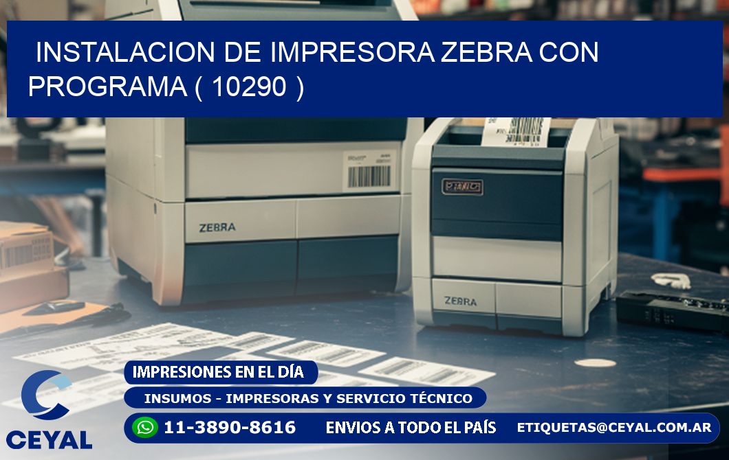 INSTALACION DE IMPRESORA ZEBRA CON PROGRAMA ( 10290 )