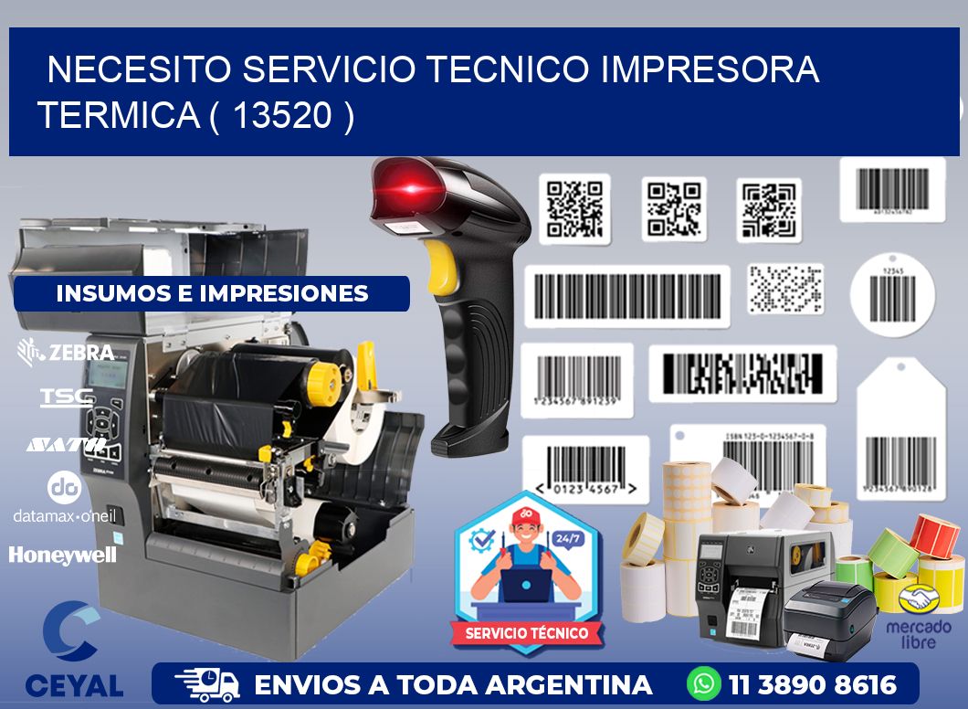 NECESITO SERVICIO TECNICO IMPRESORA TERMICA ( 13520 )