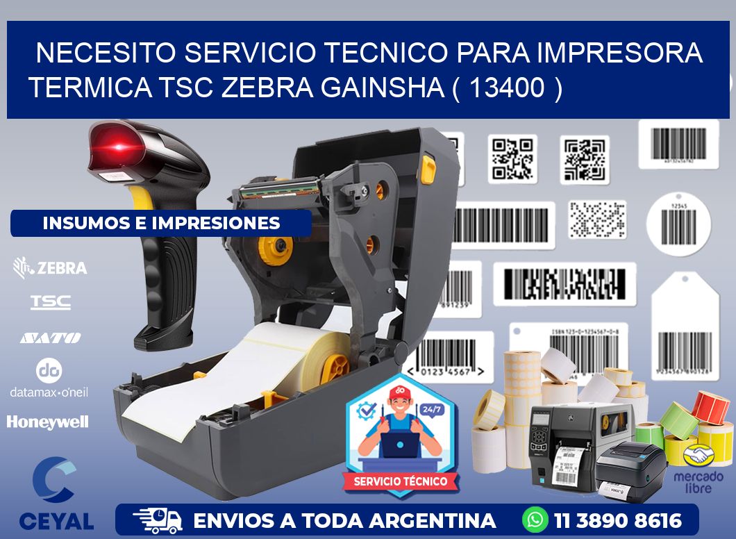 NECESITO SERVICIO TECNICO PARA IMPRESORA TERMICA TSC ZEBRA GAINSHA ( 13400 )