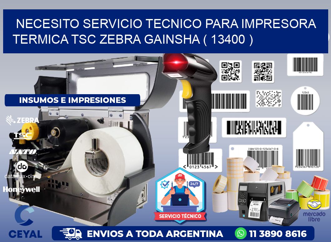 NECESITO SERVICIO TECNICO PARA IMPRESORA TERMICA TSC ZEBRA GAINSHA ( 13400 )