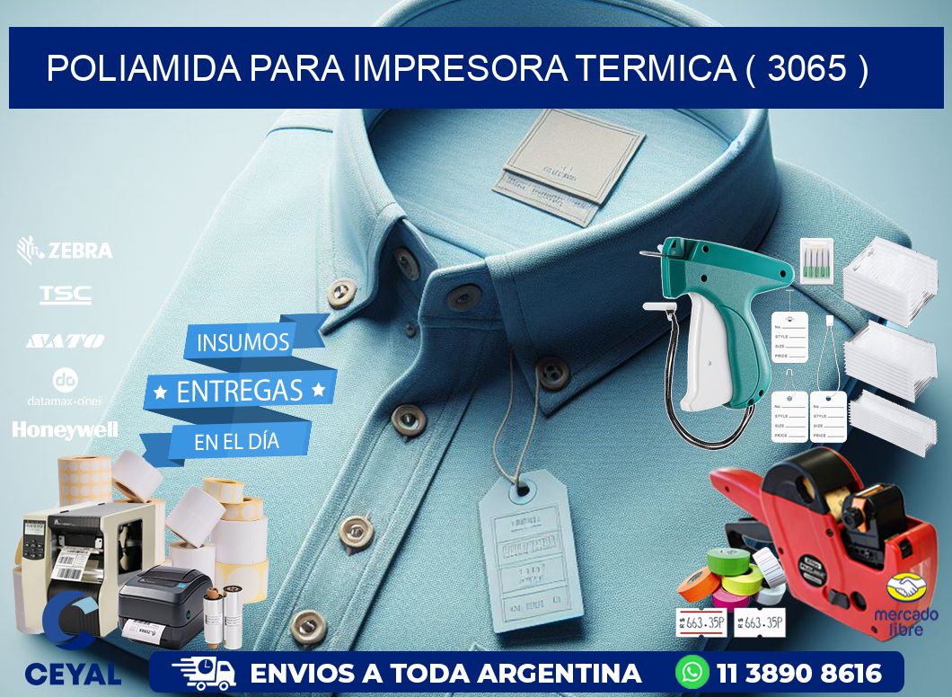 POLIAMIDA PARA IMPRESORA TERMICA ( 3065 )