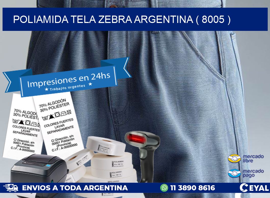 POLIAMIDA TELA ZEBRA ARGENTINA ( 8005 )