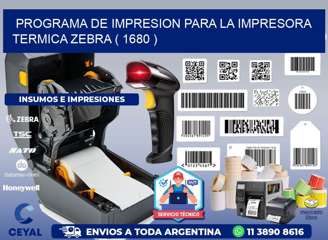 PROGRAMA DE IMPRESION PARA LA IMPRESORA TERMICA ZEBRA ( 1680 )