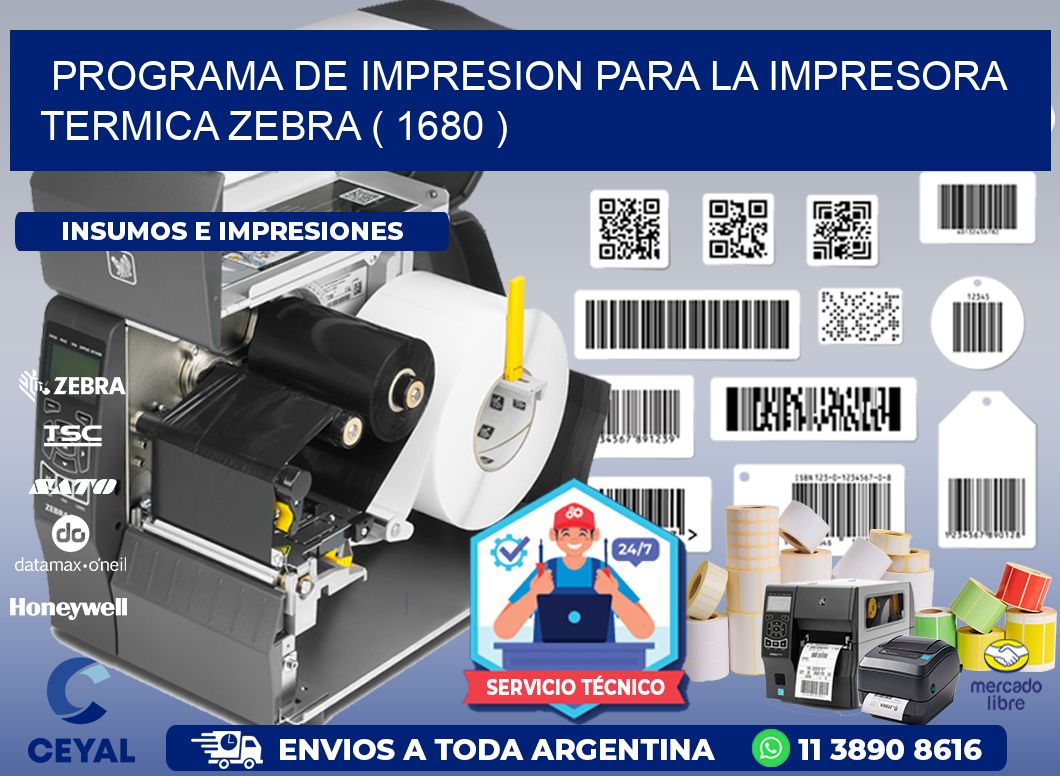 PROGRAMA DE IMPRESION PARA LA IMPRESORA TERMICA ZEBRA ( 1680 )