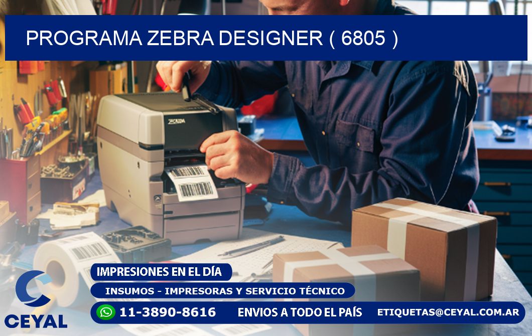PROGRAMA ZEBRA DESIGNER ( 6805 )