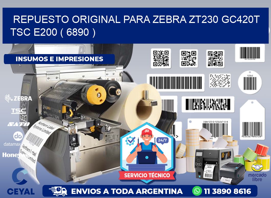 REPUESTO ORIGINAL PARA ZEBRA ZT230 GC420T TSC E200 ( 6890 )
