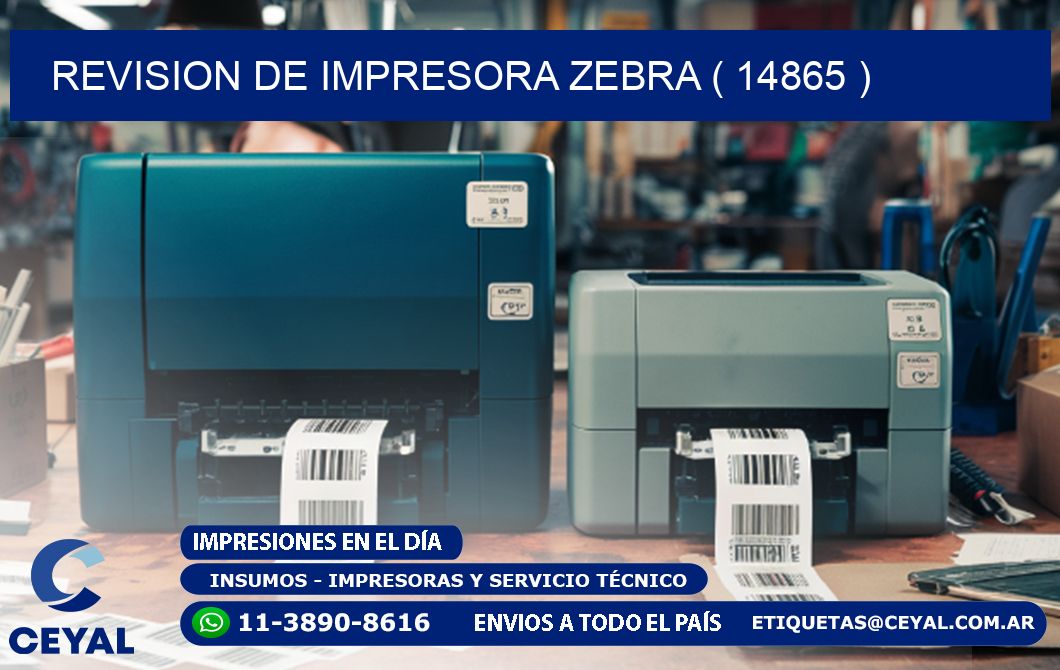 REVISION DE IMPRESORA ZEBRA ( 14865 )