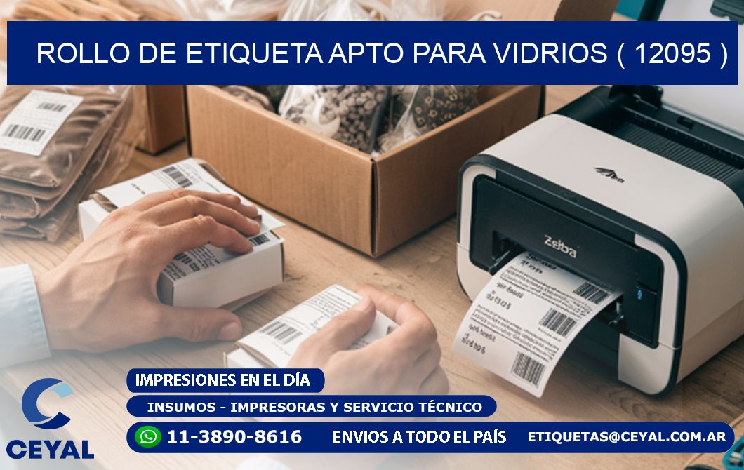 ROLLO DE ETIQUETA APTO PARA VIDRIOS ( 12095 )