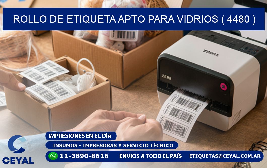 ROLLO DE ETIQUETA APTO PARA VIDRIOS ( 4480 )