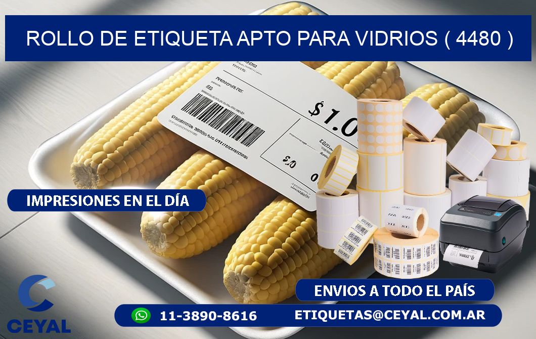 ROLLO DE ETIQUETA APTO PARA VIDRIOS ( 4480 )