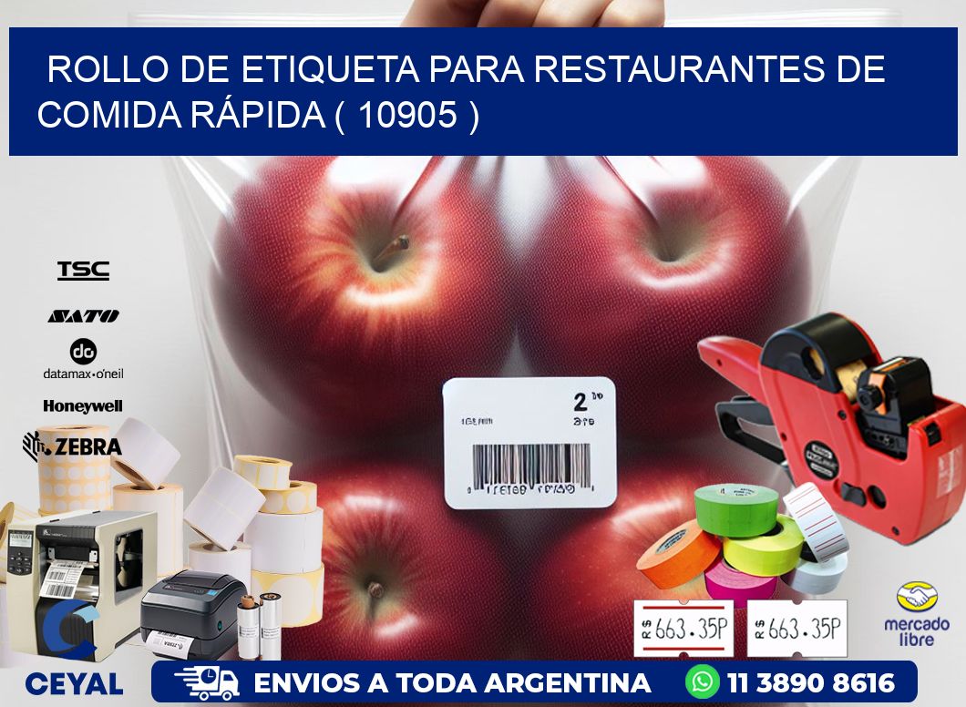 ROLLO DE ETIQUETA PARA RESTAURANTES DE COMIDA RÁPIDA ( 10905 )