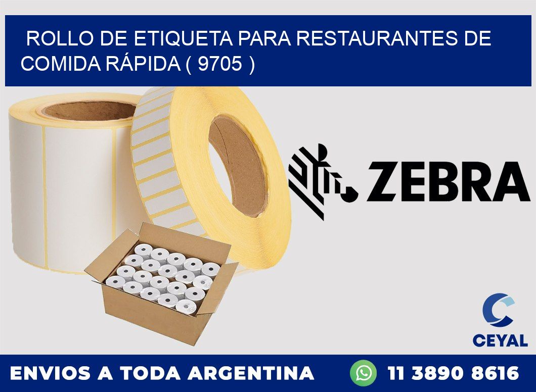 ROLLO DE ETIQUETA PARA RESTAURANTES DE COMIDA RÁPIDA ( 9705 )