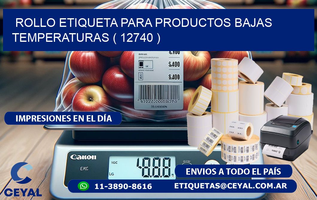 ROLLO ETIQUETA PARA PRODUCTOS BAJAS TEMPERATURAS ( 12740 )